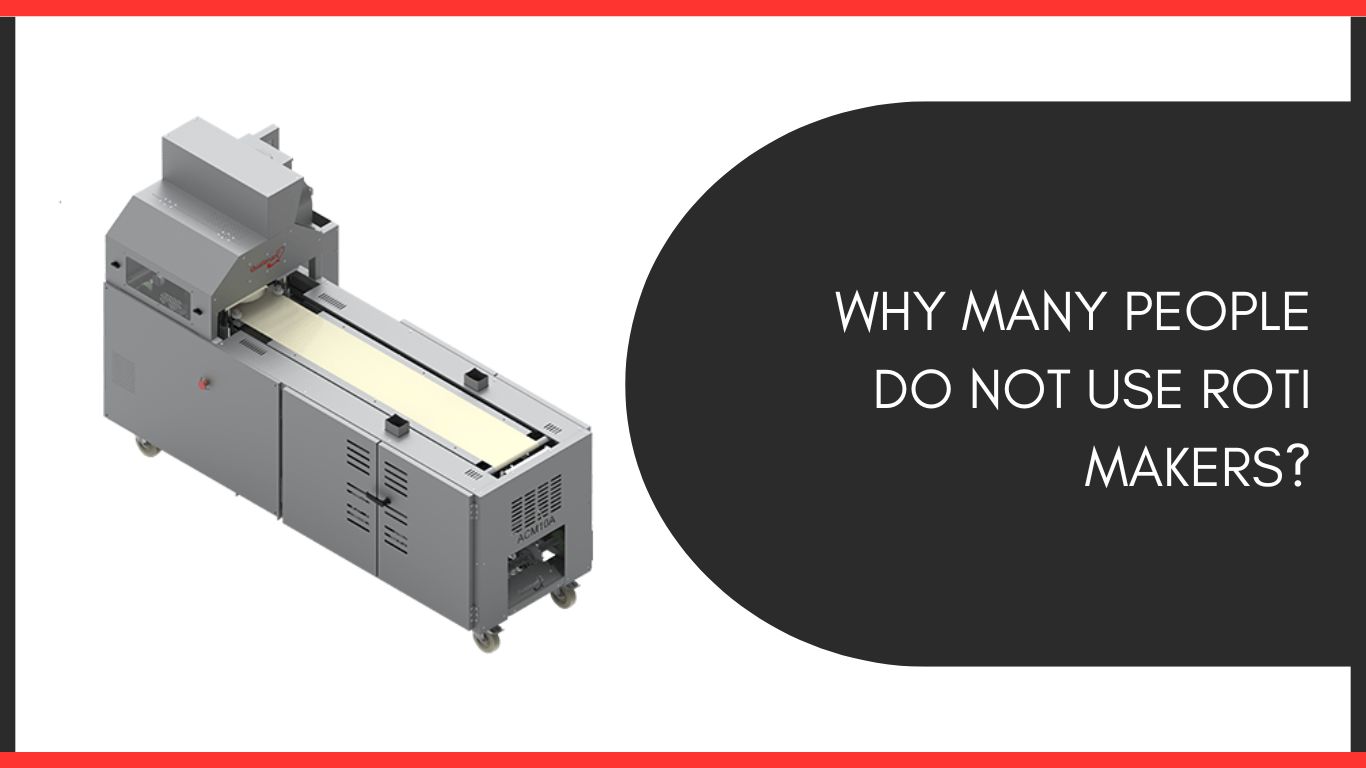 Why many people do not use Roti Makers